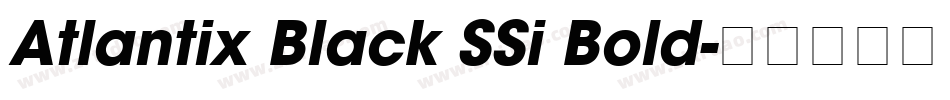 Atlantix Black SSi Bold字体转换